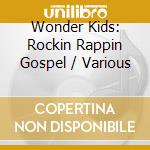 Wonder Kids: Rockin Rappin Gospel / Various cd