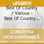 Best Of Country / Various - Best Of Country / Various cd musicale di Best Of Country / Various
