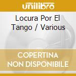 Locura Por El Tango / Various cd