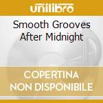 Smooth Grooves After Midnight cd