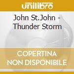 John St.John - Thunder Storm cd