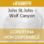 John St.John - Wolf Canyon cd