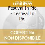 Festival In Rio - Festival In Rio cd