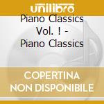 Piano Classics Vol. ! - Piano Classics cd