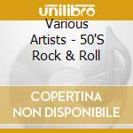 Various Artists - 50'S Rock & Roll cd