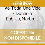 Va-Toda Una Vida - Dominio Publico,Martin Urieta,Oswaldo Farres,Felipe Bermejo cd