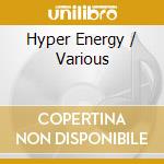 Hyper Energy / Various cd
