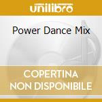 Power Dance Mix cd musicale