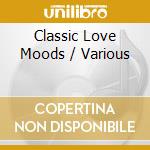 Classic Love Moods / Various cd