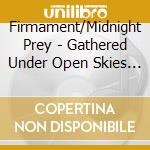 Firmament/Midnight Prey - Gathered Under Open Skies Split cd