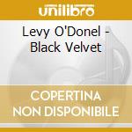 Levy O'Donel - Black Velvet cd