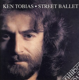 Ken Tobias - Street Ballet cd musicale di Ken Tobias