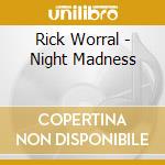 Rick Worral - Night Madness cd