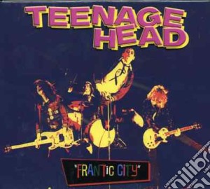 Teenage Head - Frantic City cd musicale di Teenage Head