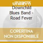 Downchild Blues Band - Road Fever cd