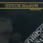 Dutch Mason - Wish Me Luck