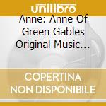 Anne: Anne Of Green Gables Original Music Score