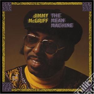 Jimmy Mcgriff - The Mean Machine cd musicale di Jimmy Mcgriff