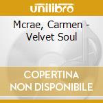 Mcrae, Carmen - Velvet Soul cd