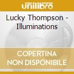 Lucky Thompson - Illuminations cd musicale