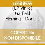 (LP Vinile) Garfield Fleming - Dont Send Me Away (Dinked Vinyl) lp vinile