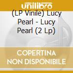 (LP Vinile) Lucy Pearl - Lucy Pearl (2 Lp) vinile