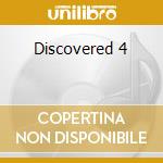 Discovered 4 cd