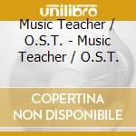 Music Teacher / O.S.T. - Music Teacher / O.S.T. cd