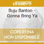 Buju Banton - Gonna Bring Ya cd