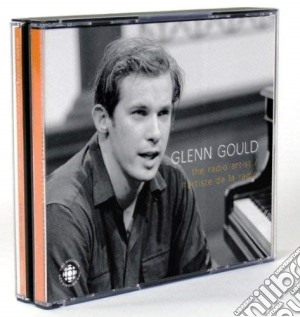 Glenn Gould - The Radio Artist (5 Cd) cd musicale di Glenn Gould