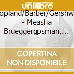 Copland/Barber/Gershwin - Measha Brueggergpsman, Soprano-Roy Goodman