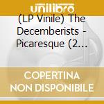 (LP Vinile) The Decemberists - Picaresque (2 Lp) lp vinile di The Decemberists