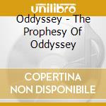 Oddyssey - The Prophesy Of Oddyssey cd