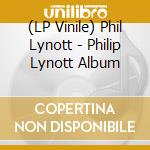(LP Vinile) Phil Lynott - Philip Lynott Album vinile