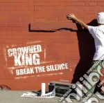 Crowned King - Break The Silence cd