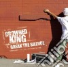 Crowned King - Break The Silence cd