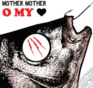 (LP Vinile) Mother Mother - O My Heart (10Th Anniversary) lp vinile di Mother Mother