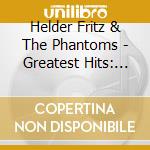 Helder Fritz & The Phantoms - Greatest Hits: Platinum Editio cd