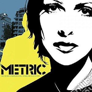 Metric - Old World Underground cd musicale di Metric