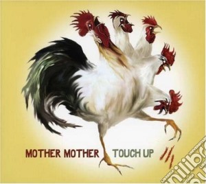 Mother Mother - Touch Up cd musicale di Mother Mother