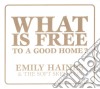 Emily Haines & The Soft Skeleton - What Is Free To A Good Home? cd