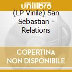(LP Vinile) San Sebastian - Relations vinile