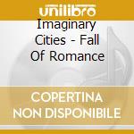 Imaginary Cities - Fall Of Romance