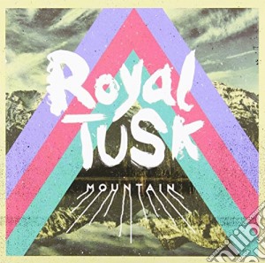Royal Tusk - Mountain cd musicale di Royal Tusk