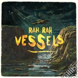 Rah Rah - Vessels cd musicale di Rah Rah