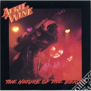 April Wine - Nature Of The Beast cd musicale di April Wine