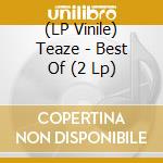 (LP Vinile) Teaze - Best Of (2 Lp) lp vinile