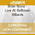 Brian Nova - Live At Belltown Billiards cd
