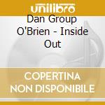 Dan Group O'Brien - Inside Out cd musicale di Dan Group O'Brien