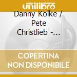 Danny Kolke / Pete Christlieb - Trio Plus One: Live At Boxley's cd
